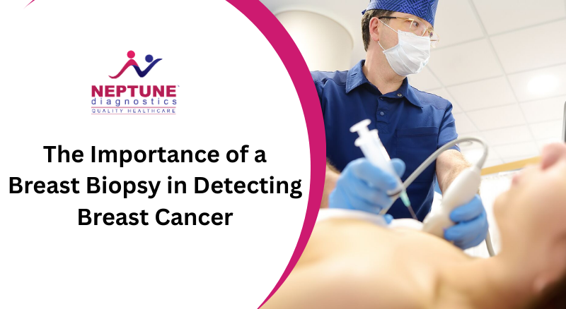 The Importance of a Breast Biopsy in Detecting Breast Cancer